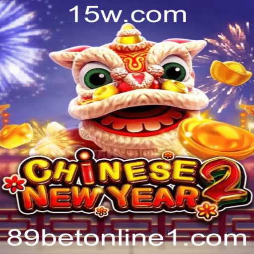 Descubra o Emocionante Mundo do Jogo CHINESENEWYEAR2 com 89bet Online